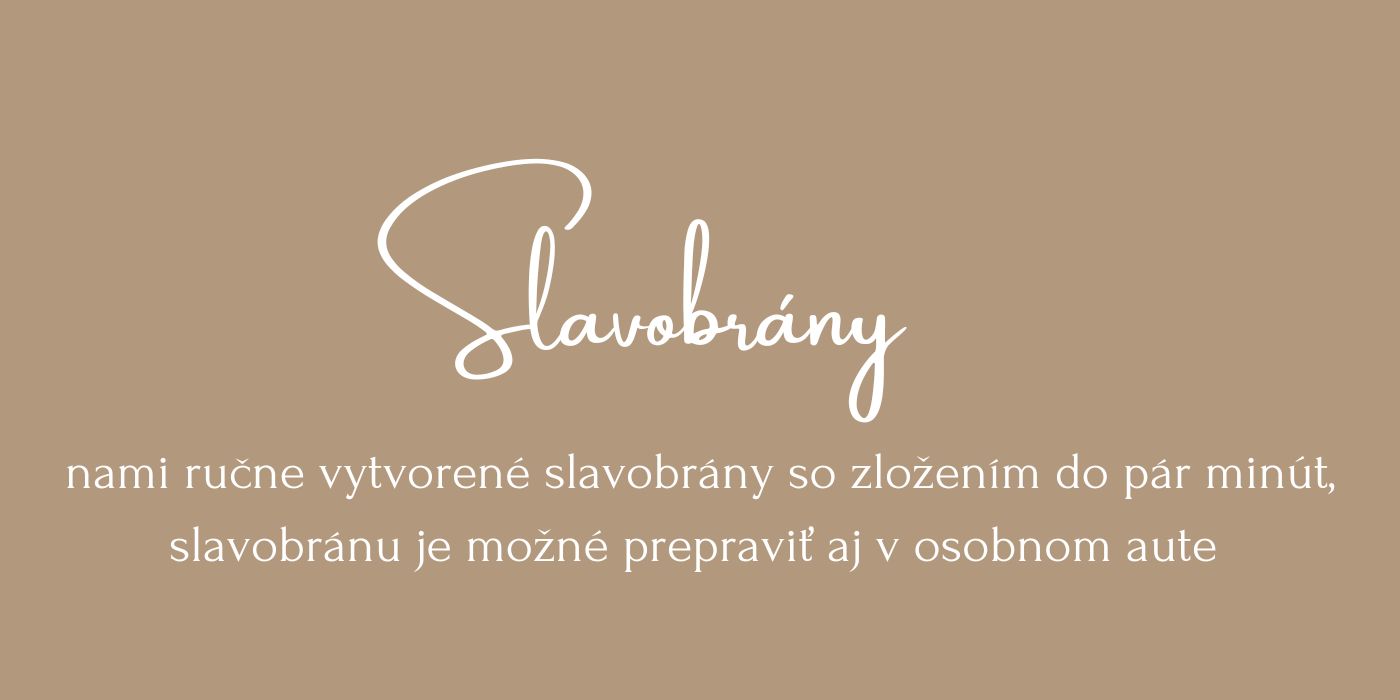 <p>Nami vytvorené slavobrány vhodné na ľahkú  prepravu</p>
